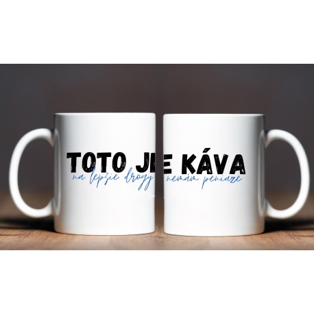 Hrnček - Toto je káva 330ml